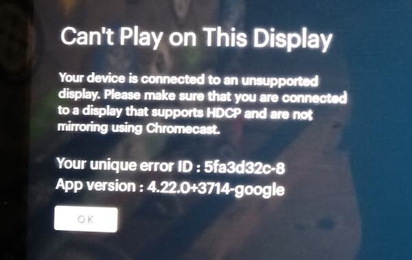 Cant-play-on-this-display%E2%80%8B-Your-device-is-connected-to-an-unsupported-display-Netflix-Hulu-HDCP-Error.jpg